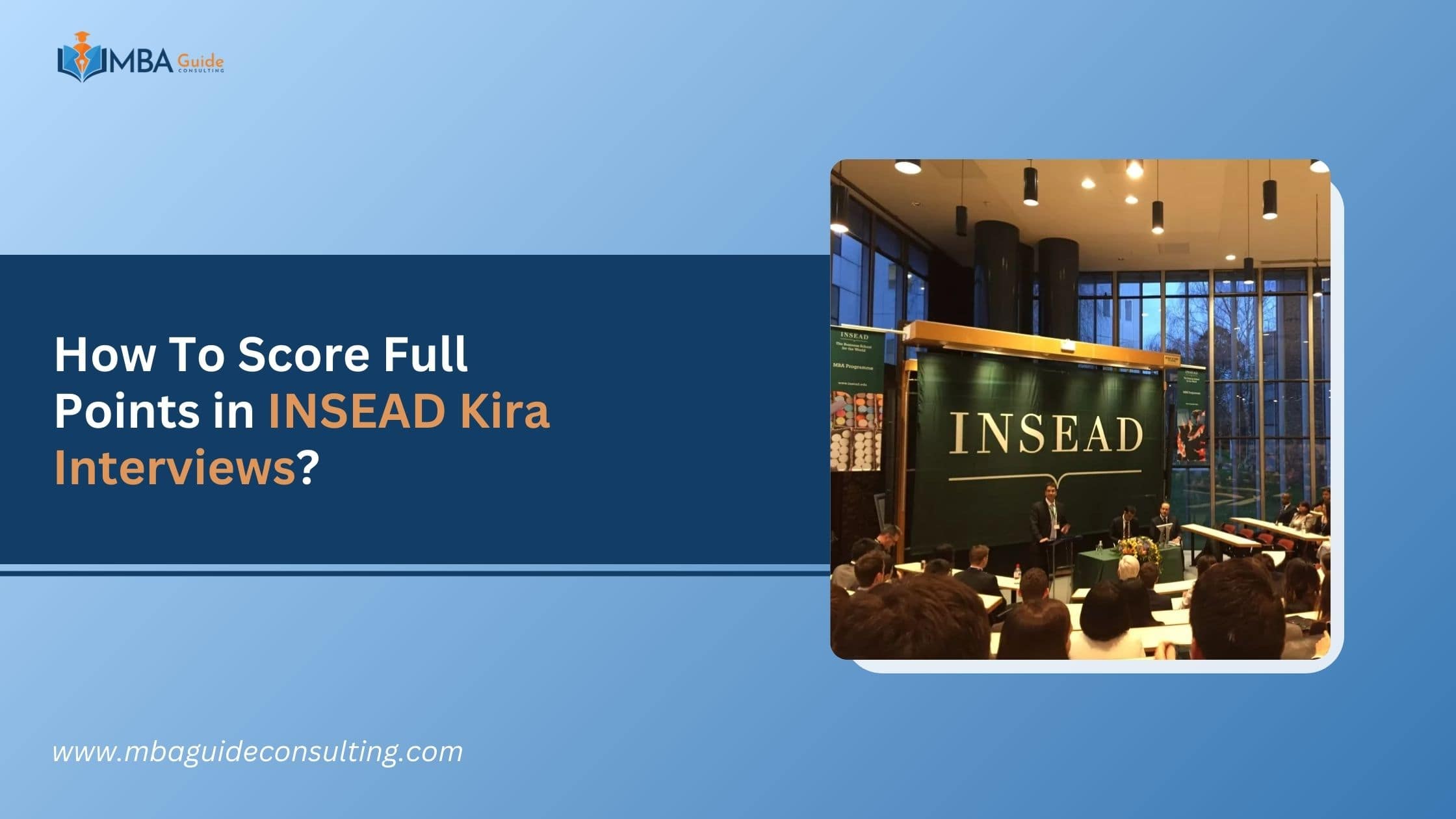 How To Score Full Points in INSEAD Kira Interviews