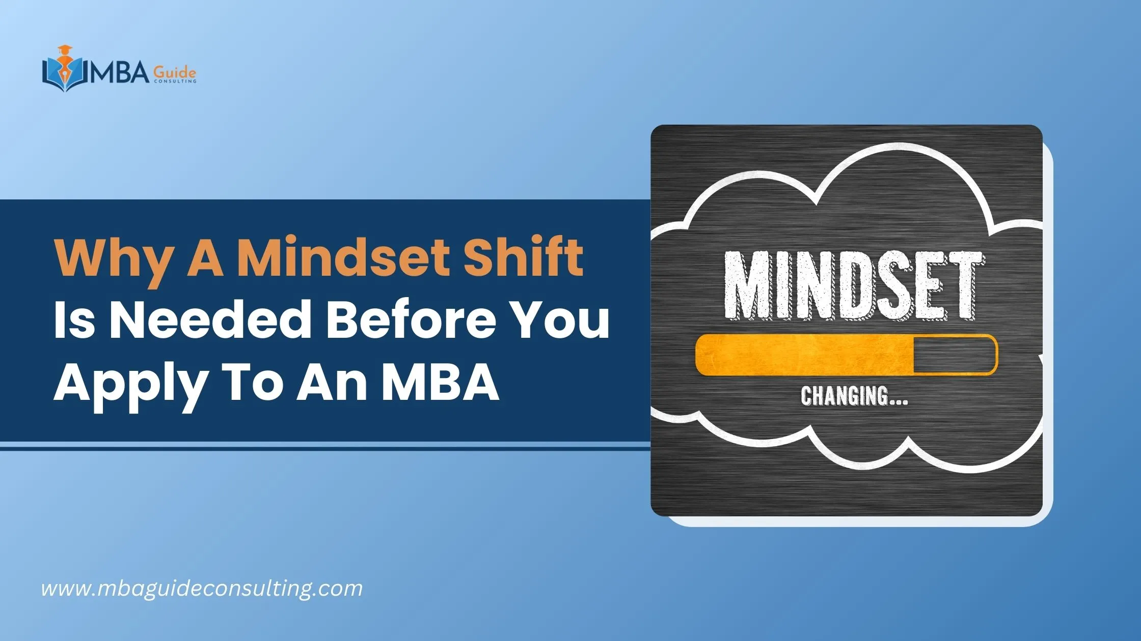 Why a Mindset Shift is Needed Before You Apply to an MBA