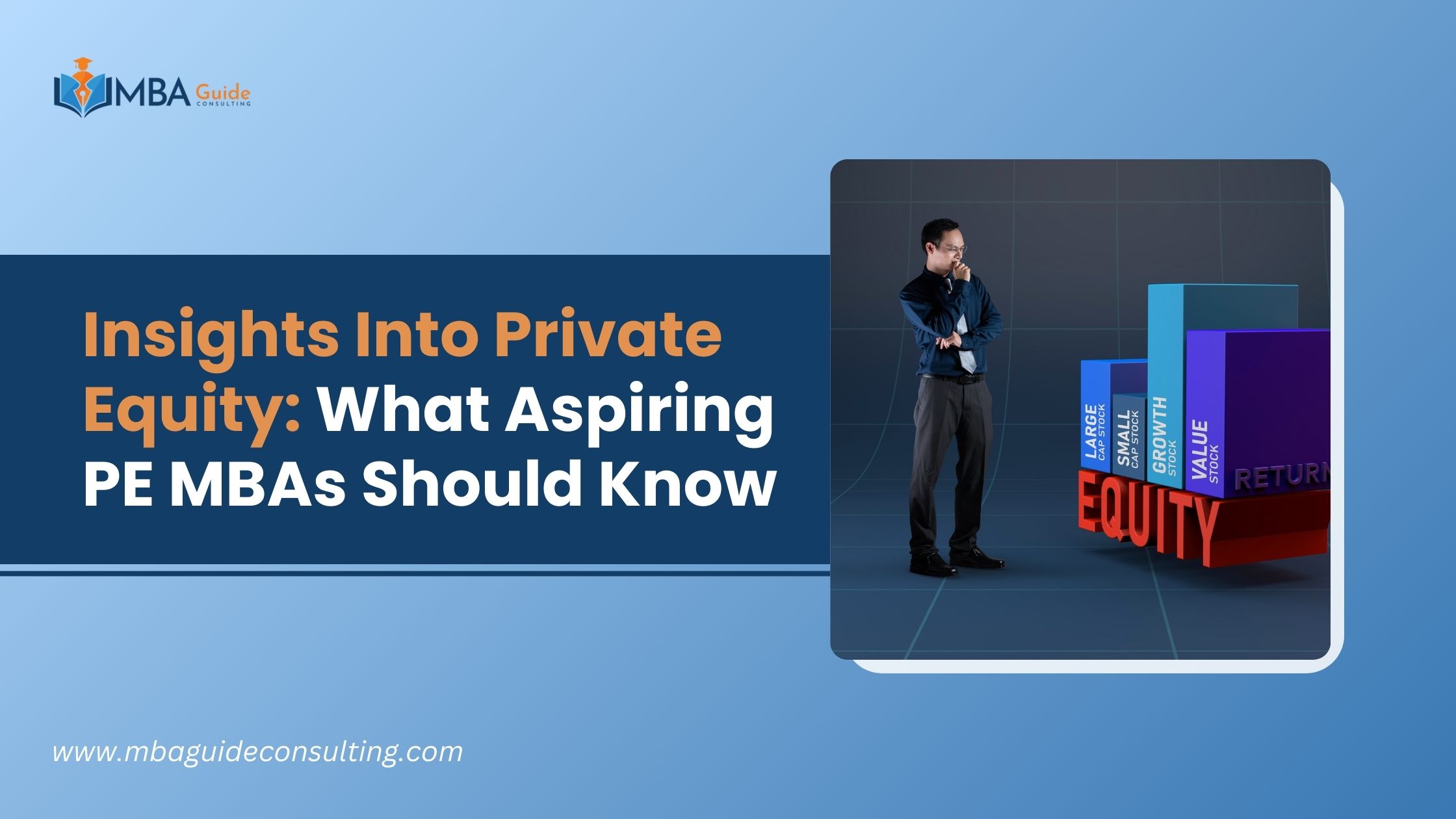 Insights into Private Equity: What Aspiring PE MBAs Should Know