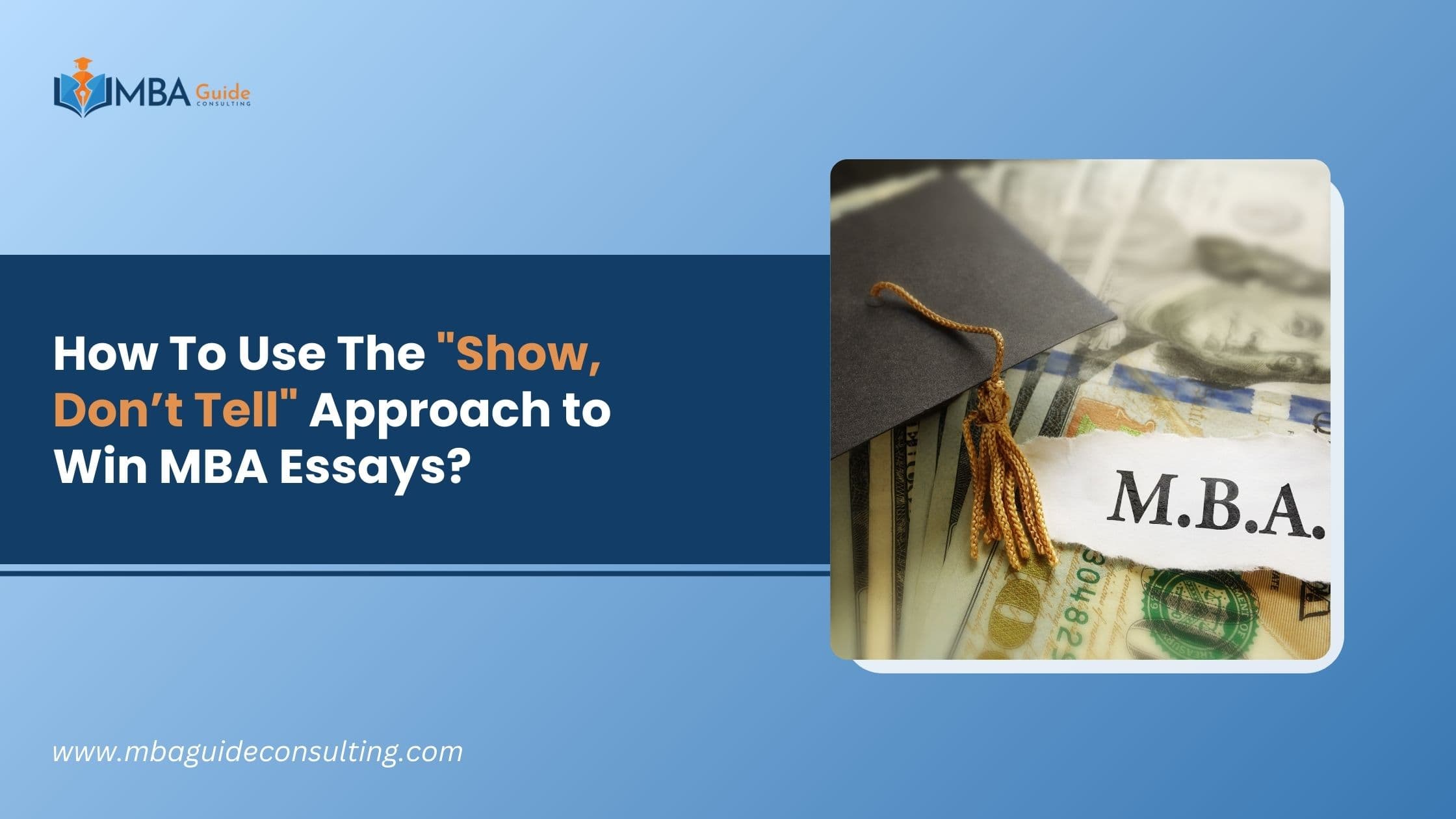 Show, Don’t Tell Approach to Win MBA Essays