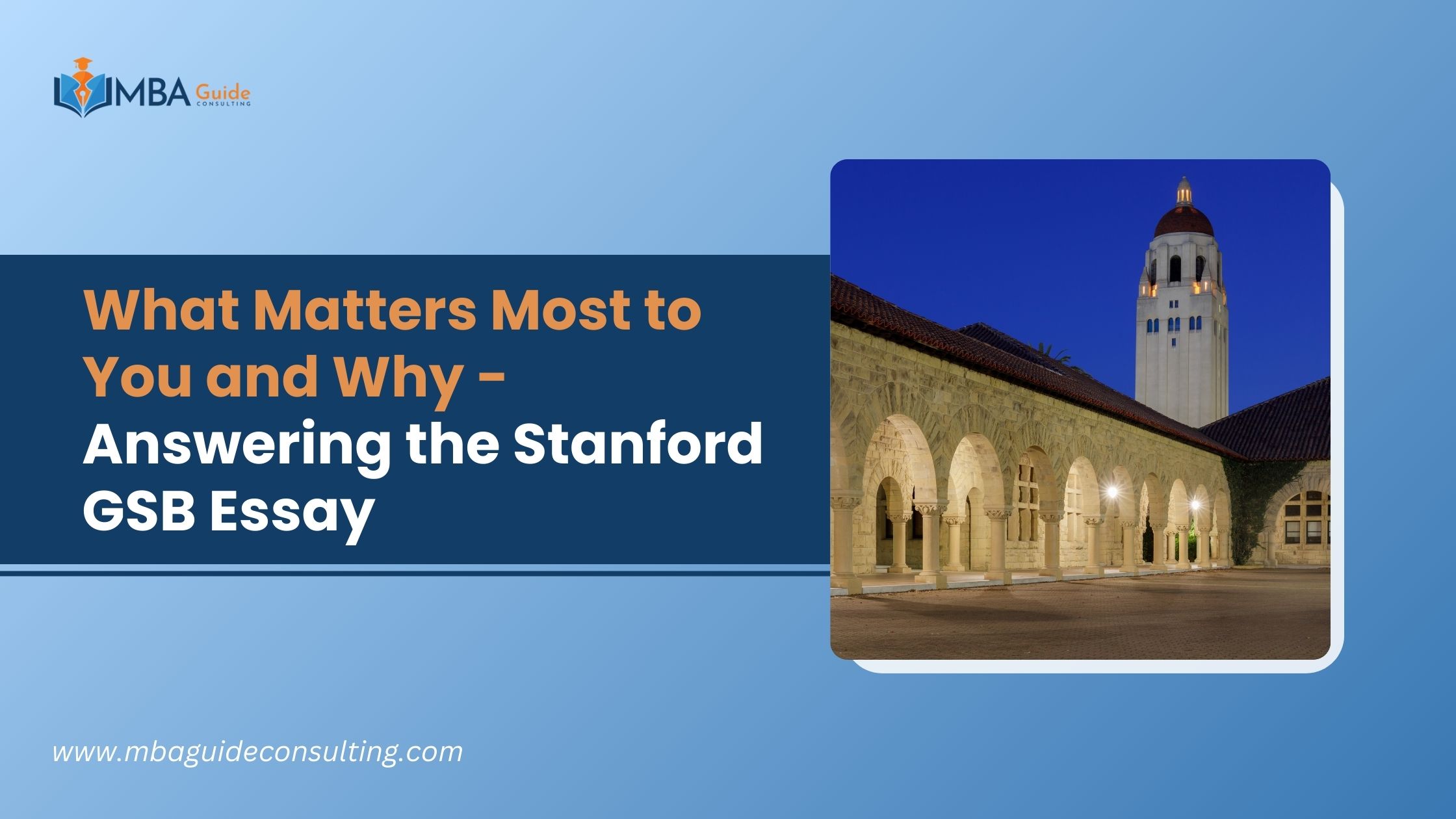 What Matters Most to You and Why- Answering the Stanford GSB Essay
