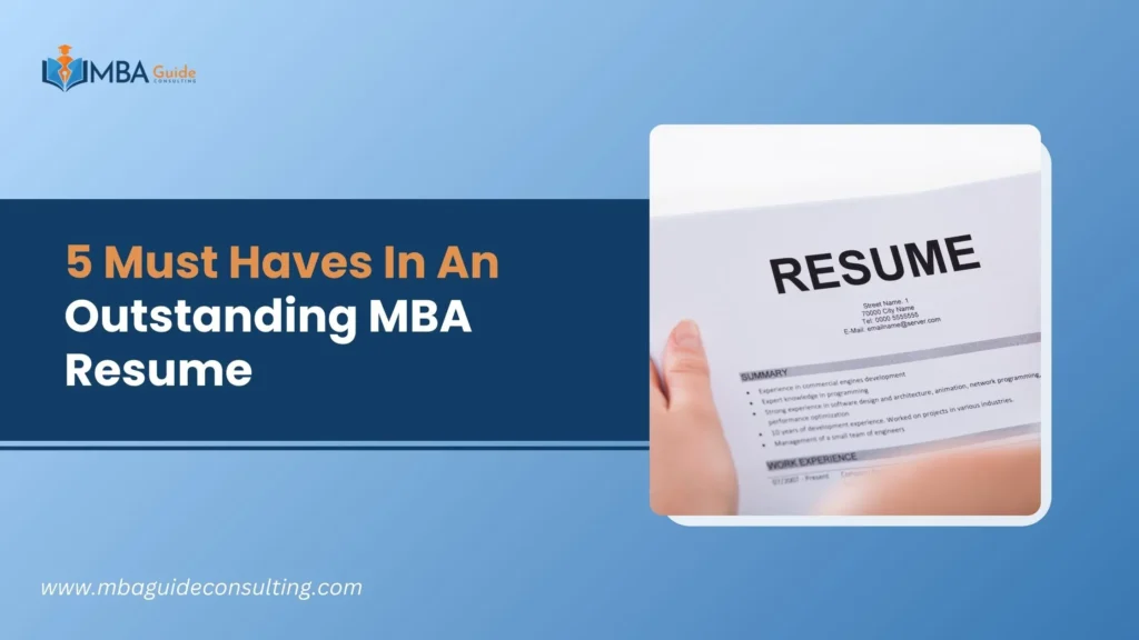 5 Must Haves in an Outstanding MBA Resume