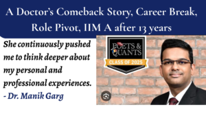 A Doctor’s Comeback Story, Career Break, Role Pivot, IIM Ahmedabad