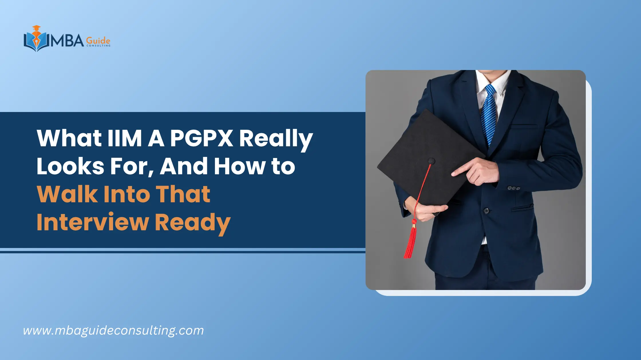 What IIM A PGPX Really Looks For, And How to Walk Into That Interview Ready