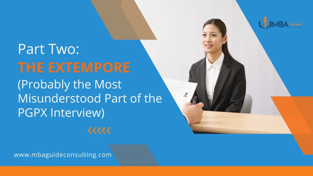 Part Two: The Extempore (Probably the Most Misunderstood Part of the PGPX Interview)