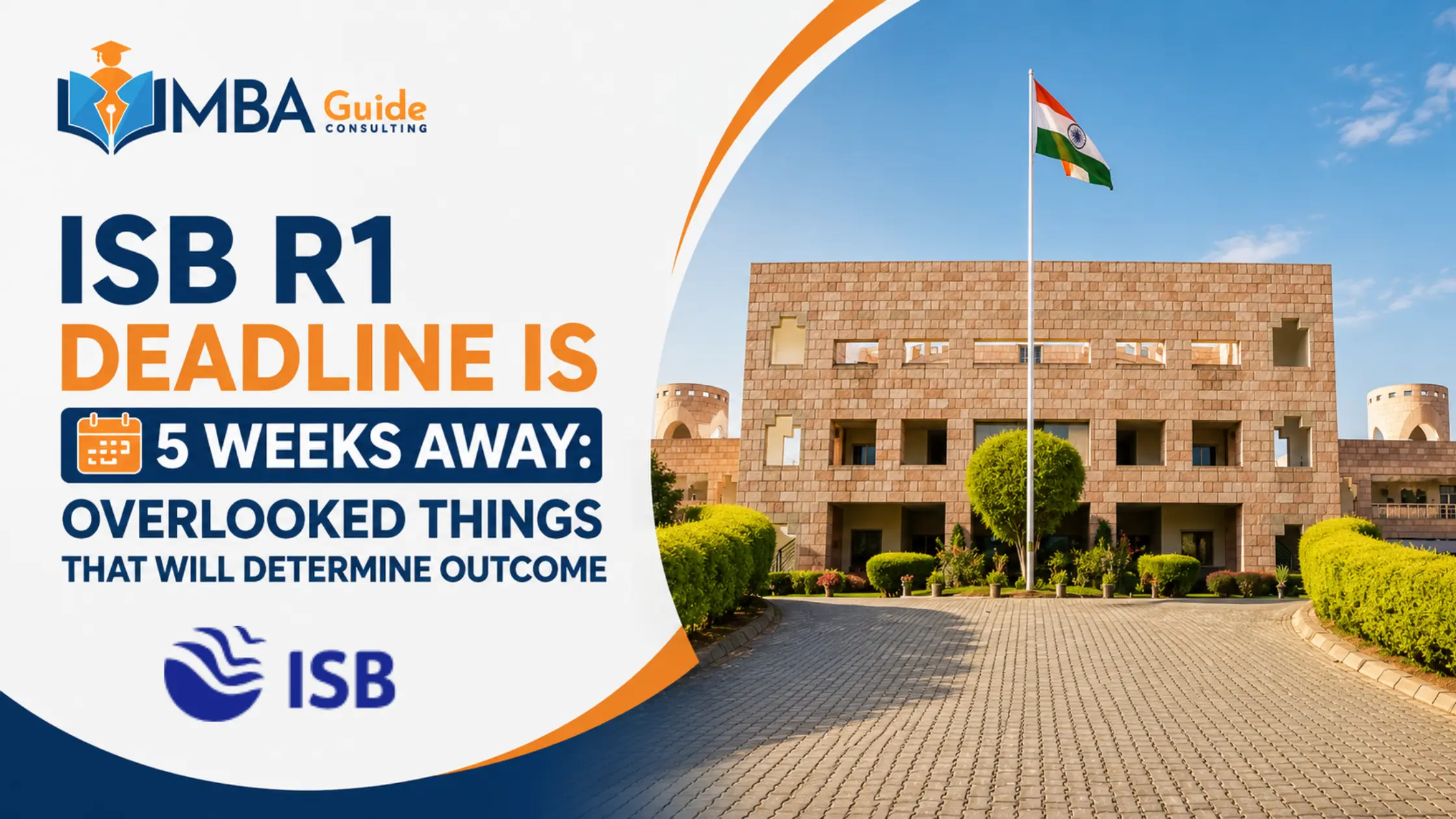 ISB R1 Deadline Is 5 Weeks Away: Overlooked Things That Will Determine Outcome